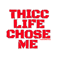 Image 2 of Thicc Life Chose Me 