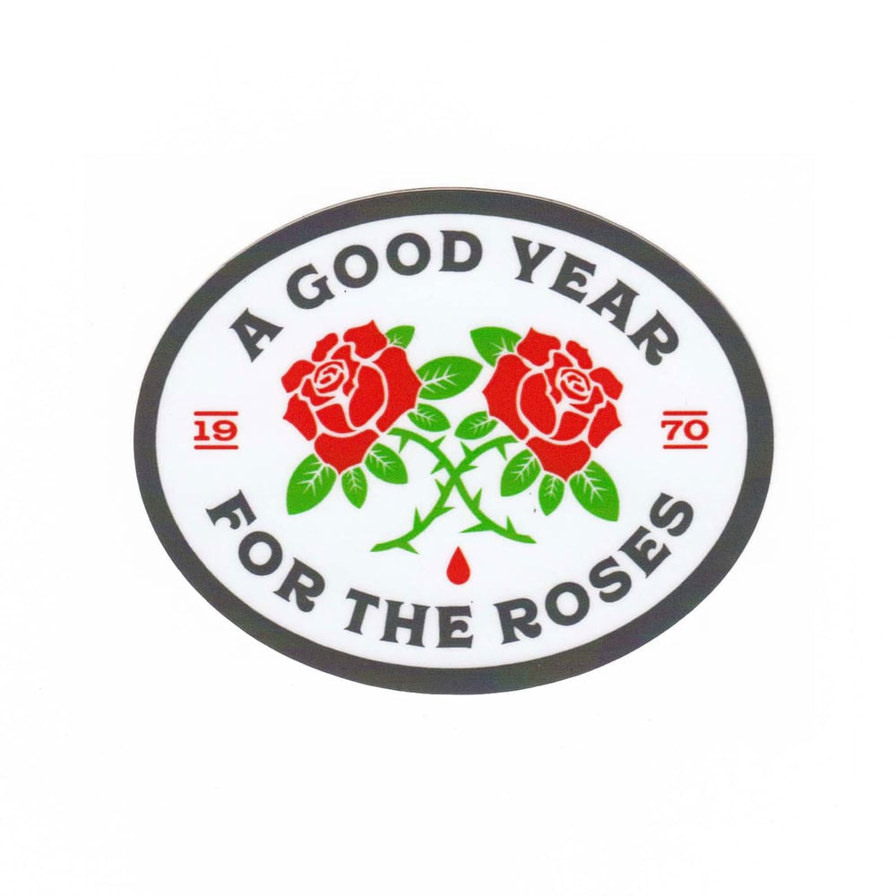 Image of A Good Year for the Roses Sticker