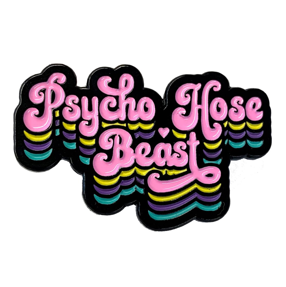 Image of Psycho Hose Beast Enamel Pin