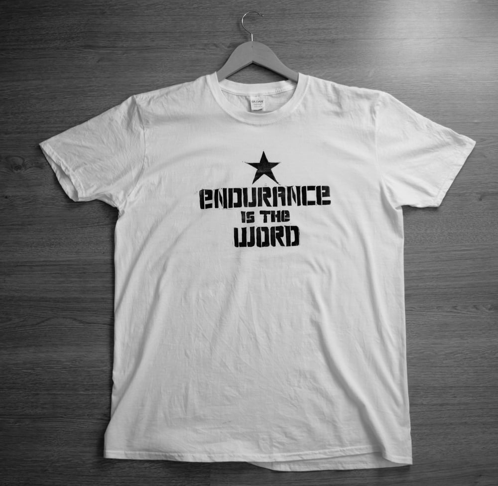 Image of ENDURANCE IS THE WORD - TSHIRT