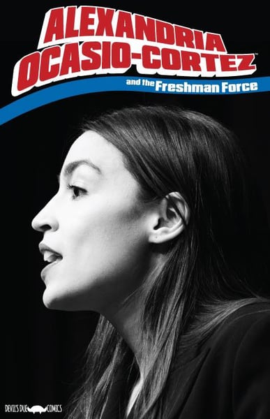 Image of Alexandria Ocasio-Cortez and the Freshman Force Limited Edition Variant