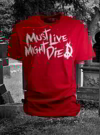 Image 2 of MUST LIVE Tee