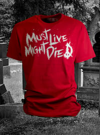 Image 2 of MUST LIVE Tee