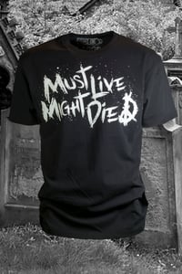 Image 4 of MUST LIVE Tee