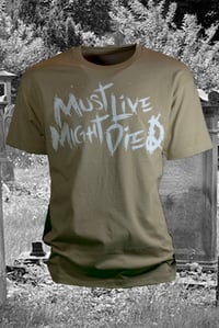 Image 5 of MUST LIVE Tee