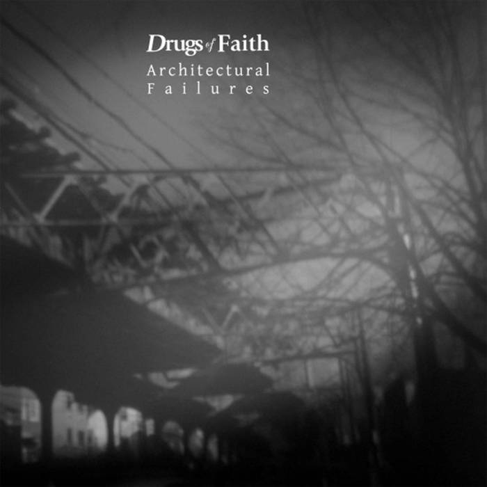 Image of Drugs of Faith - Architectural Failures 12"
