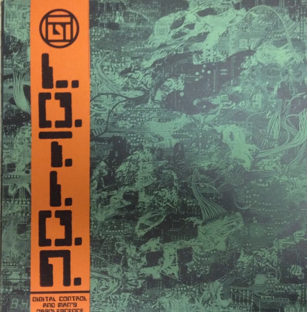 Image of L.O.T.I.O.N. - Digital Control And Man's Obsolescence 12"
