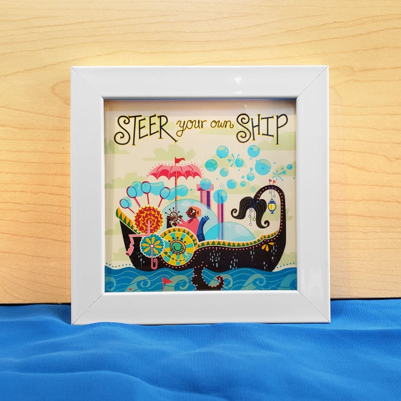 Image of Steer Your Own Ship Print