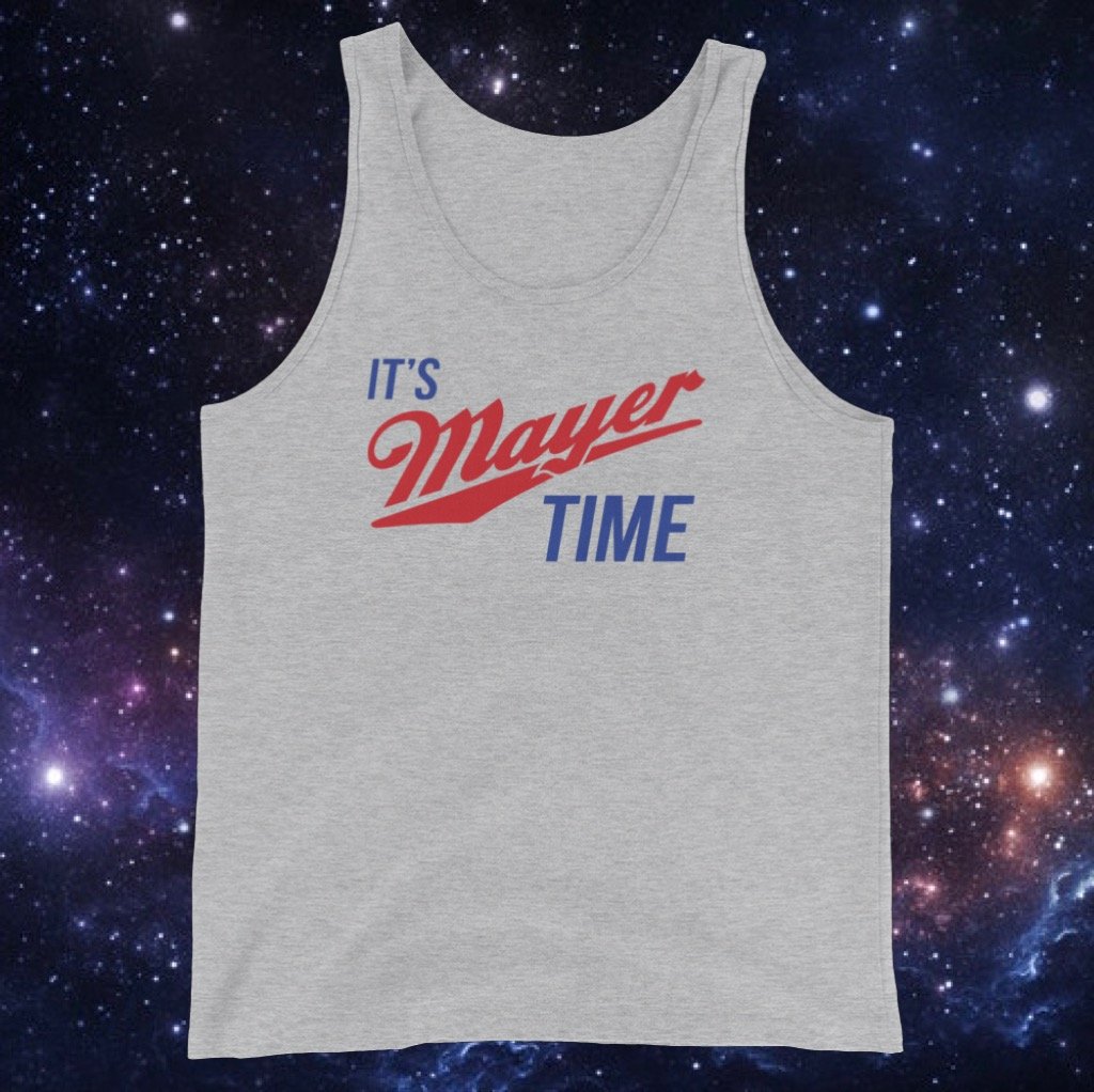 It’s Mayer Time - Unisex Jersey Tank!