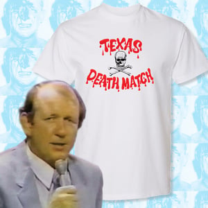 Image of TEXAS DEATH MATCH T-SHIRT - WHITE