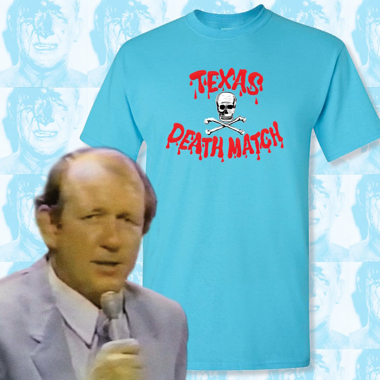 Image of TEXAS DEATH MATCH T-SHIRT - BLUE