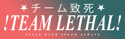 TEAM LETHAL - Style Over Speed Always