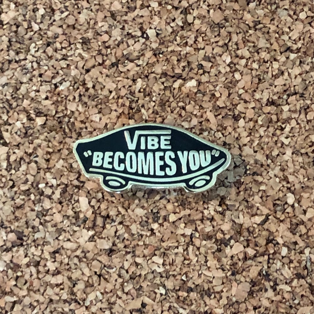 Image of Vibe Becomes You Pin (Black)
