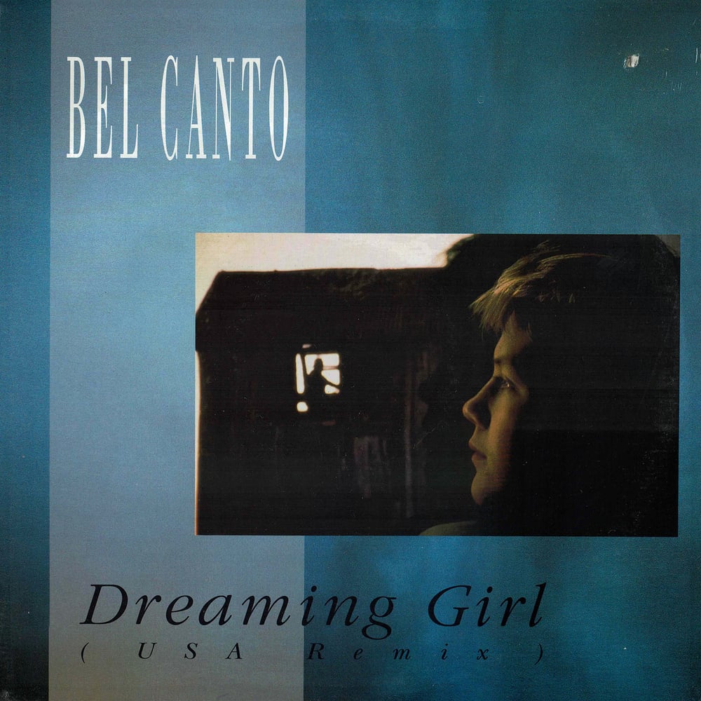 Image of Bel Canto - Dreaming Girl (USA Remix) (SOLD OUT)