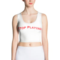 Image 1 of Stop Playing Crop Top