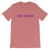 Stay Focused T-Shirt