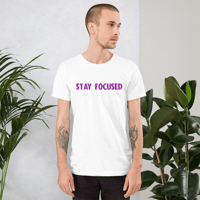 Image 4 of Stay Focused T-Shirt