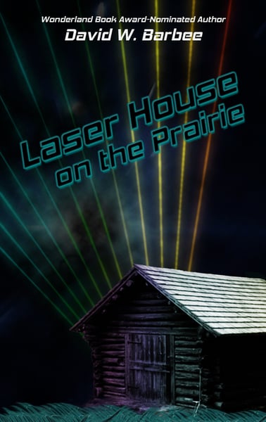 Image of Laser House on the Prairie, by David W. Barbee