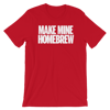 Make Mine Homebrew t-shirt
