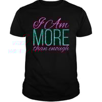 I AM MORE THAN ENOUGH