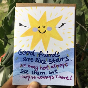 Image of Good friends are like stars. We may not always see them, but they're always there! Card