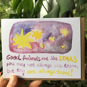Image of Good friends are like stars, you may not always see them, but they are always there. Card