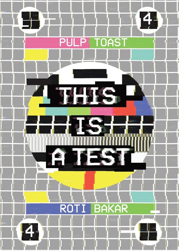 Image of Pulp Toast / Roti Bakar Issue #4: This is a Test