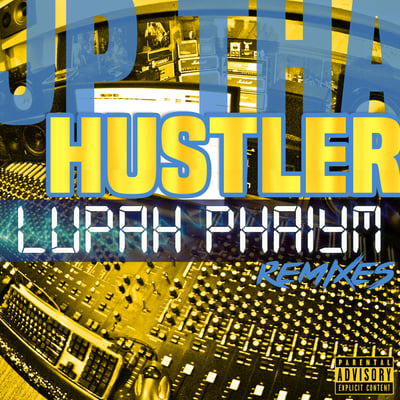 Image of JP THA HUSTLER: LUPAH PHAIYM REMIXES