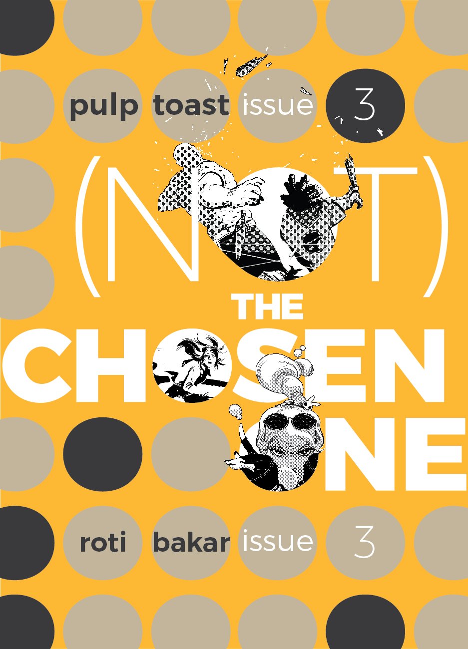 Image of Pulp Toast / Roti Bakar Issue #3: (Not) The Chosen One