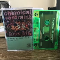CHEMICAL RESTRAINT "KISS OFF" CASSETTE