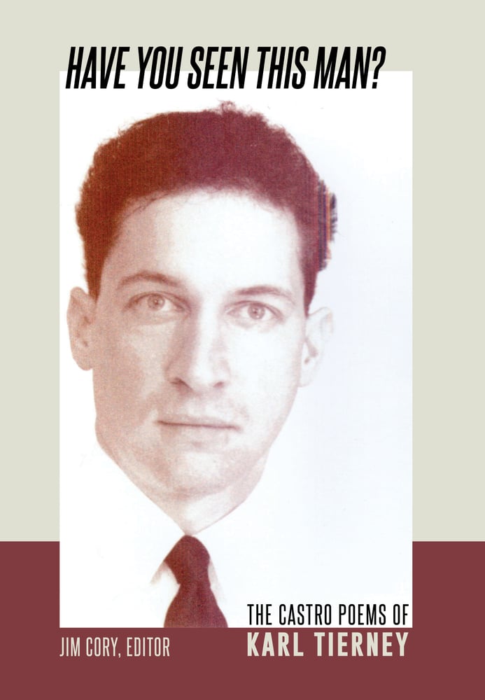 Image of Have You Seen This Man? The Castro Poems of Karl Tierney
