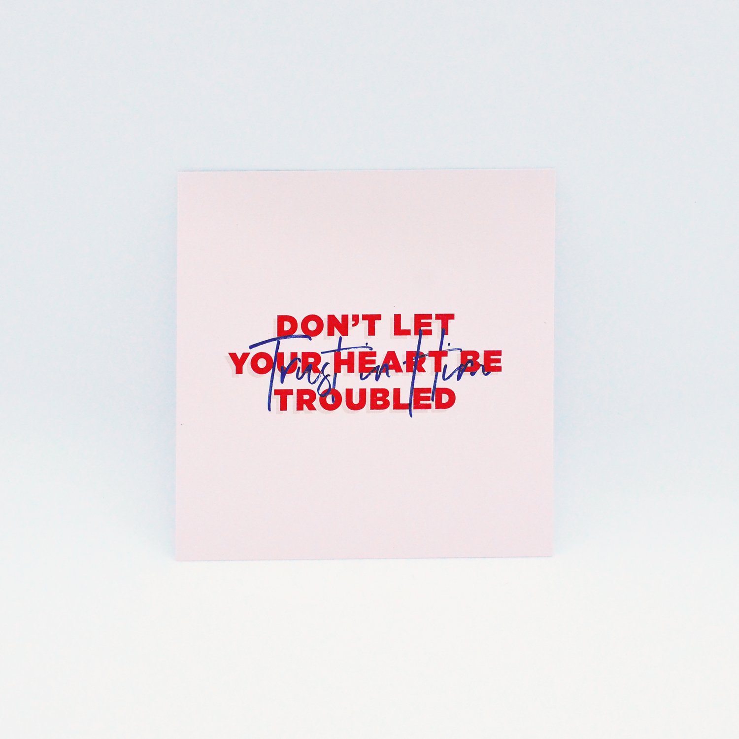 Image of Don't Let Your Heart Be Troubled