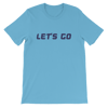 Let's Go T-Shirt