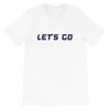 Let's Go T-Shirt