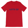 Let's Go T-Shirt
