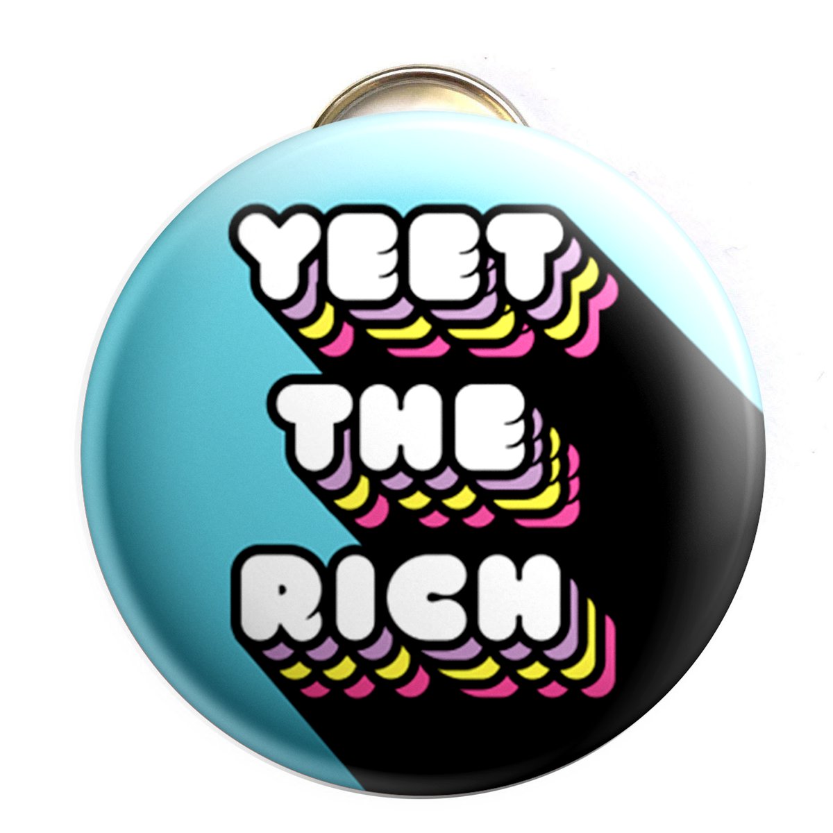 Image of Yeet the Rich Bottle Opener/ Button/ Magnet