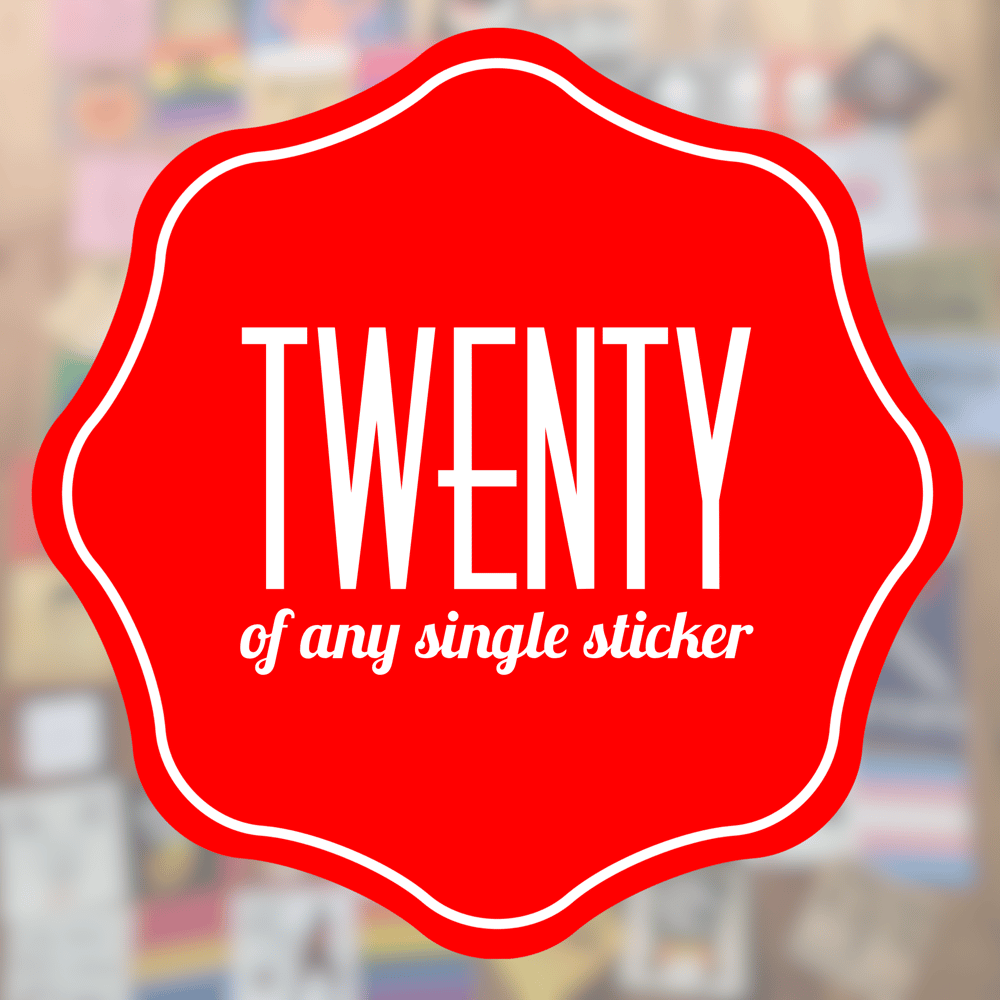 Image of TWENTY of any one sticker