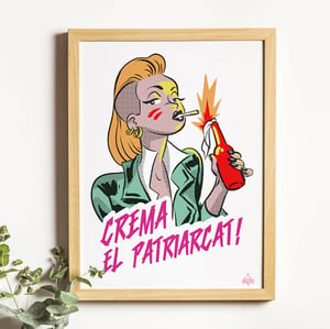 Image of Crema el patriarcat - Print