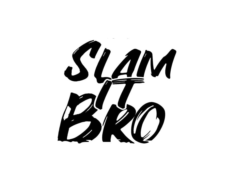 Image of Slam It Bro Sticker