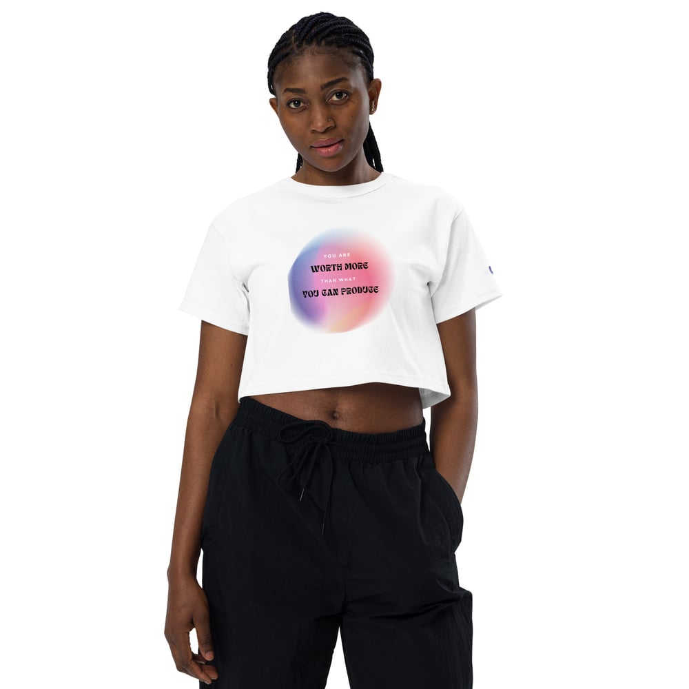 Image of You Are Worth More Crop Top