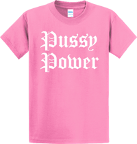 Pussy Power hot pink tee