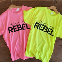 Born to REBEL sports performance tshirts