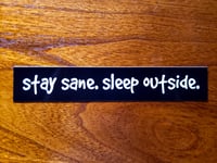 Stay Sane. Sleep Outside. sticker - Black