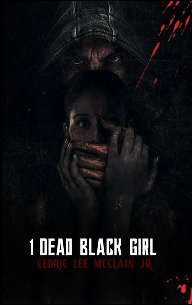 Image of 1 Dead Black Girl: A Short Story