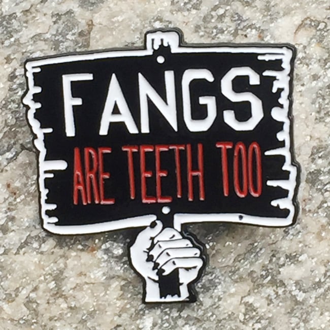 Image of Fangs are Teeth Too Enamel Pin