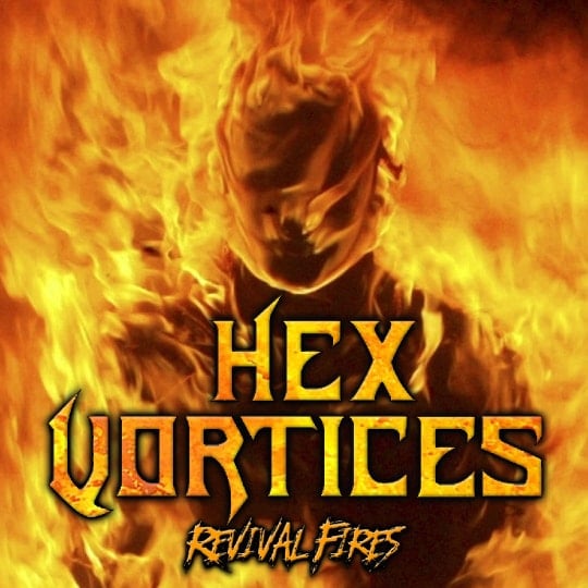 Image of Hex Vortices "Revival Fires"
