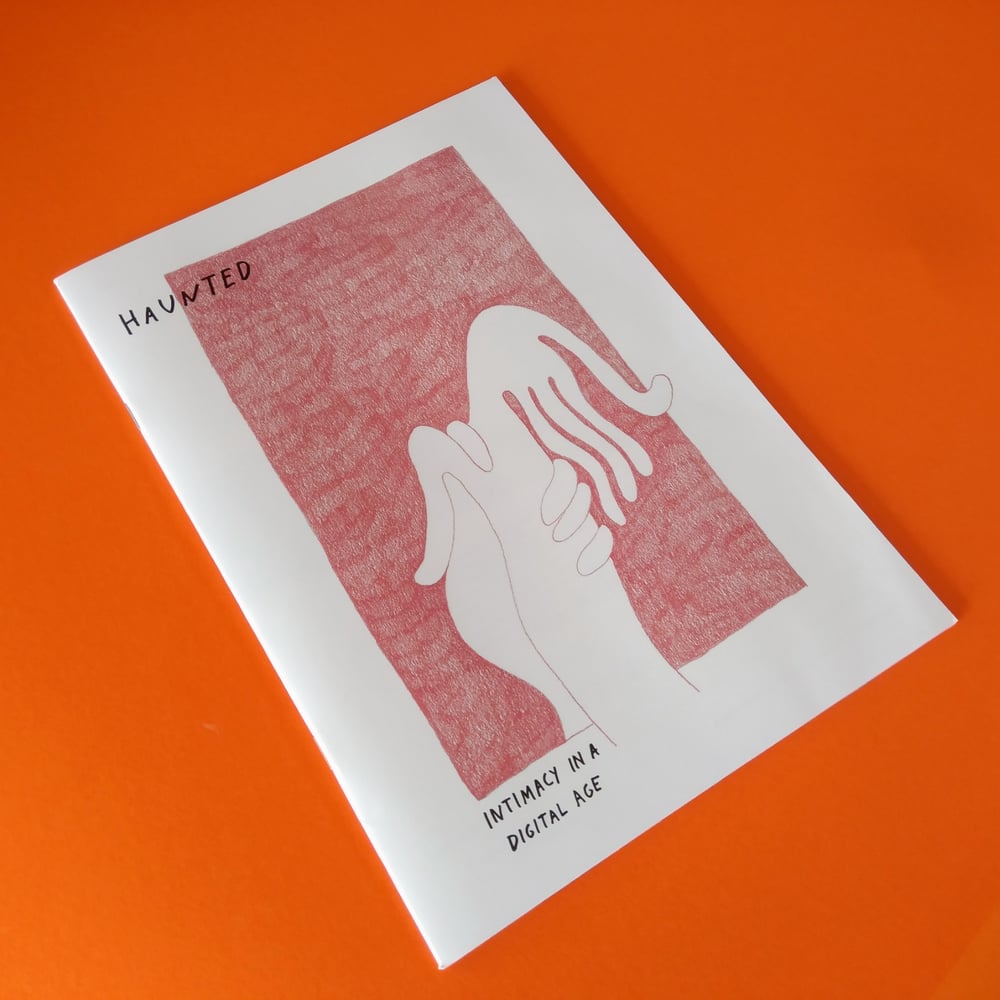 Image of Haunted: intimacy in a digital age