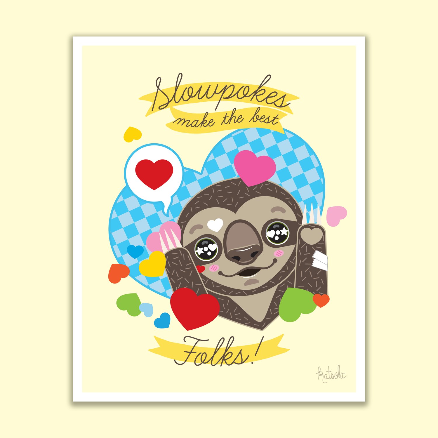 Image of Tama "Slowpokes make the best Folks!" 8 x 10 Print