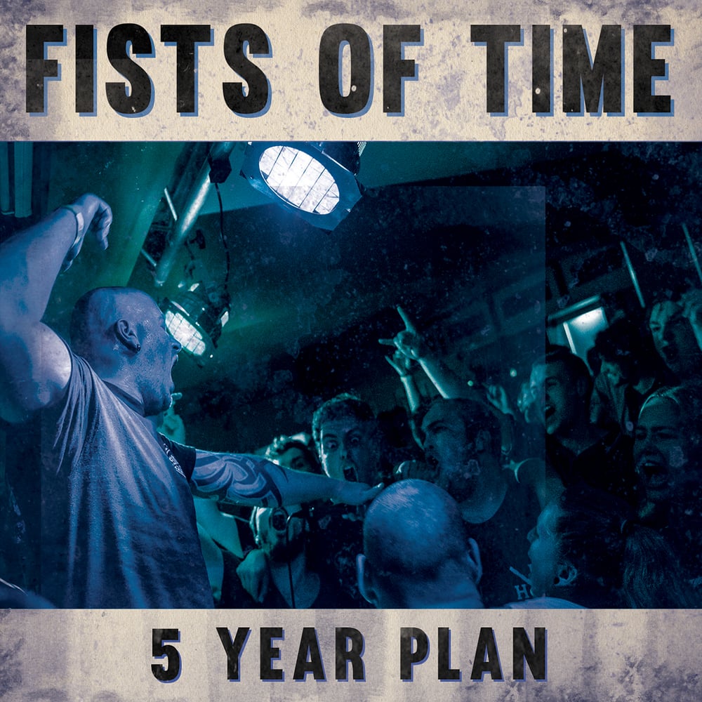 Image of Fists Of Time - 5 Year Plan CD Digipack