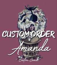 2026 Custom Order- Amanda